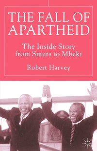 bokomslag The Fall of Apartheid
