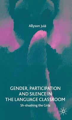 bokomslag Gender, Participation and Silence in the Language Classroom