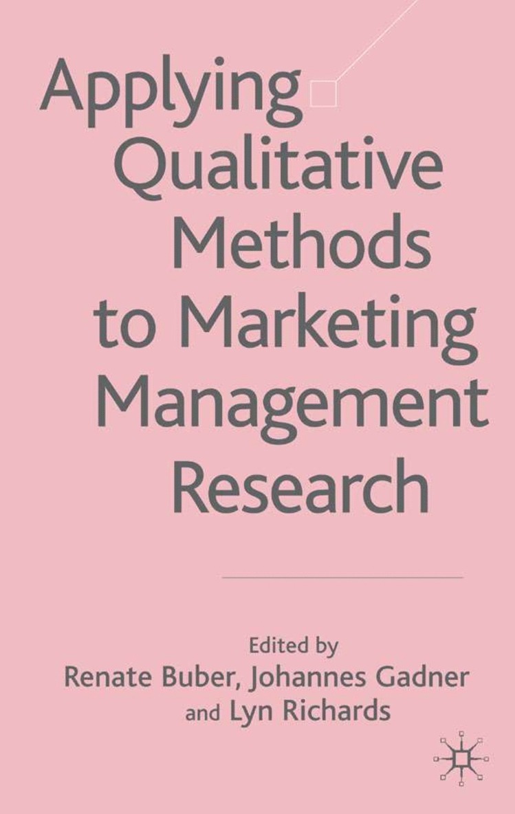 R. Buber, J. Gadner, L. Richards, Renate Buber, Johannes Gadner - Applying Qualitative Methods to Marketing Management Research, Inbunden