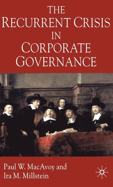 bokomslag The Recurrent Crisis in Corporate Governance