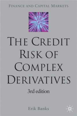 E. Banks - Credit Risk of Complex Derivatives, Inbunden