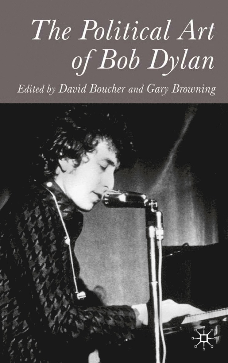 David Boucher, Gary Browning - Political Art of Bob Dylan, Inbunden