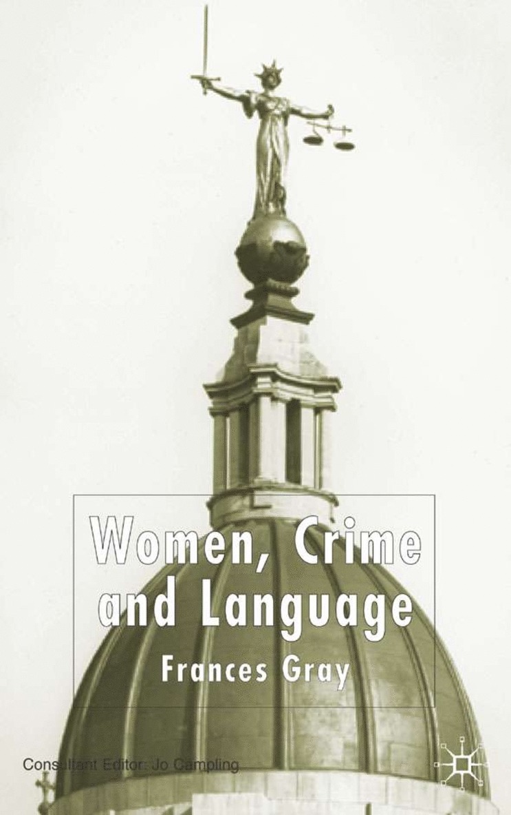 F. Gray, Frances Gray - Women, Crime and Language, Inbunden