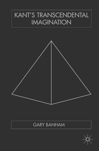 G. Banham - Kant's Transcendental Imagination, Inbunden