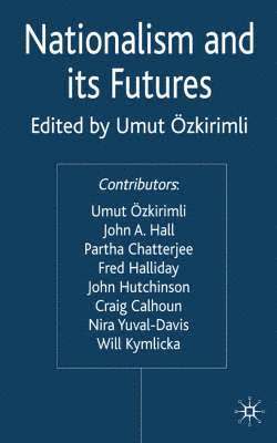 U. Ozkirimli, Umut Ozkirimli - Nationalism and its Futures, Inbunden