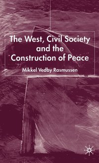 bokomslag West, Civil Society and the Construction of Peace