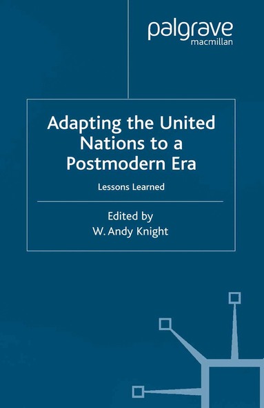 W. Knight, Professor Knight, W. Andy - Adapting the United Nations to a Post-Modern Era, Häftad