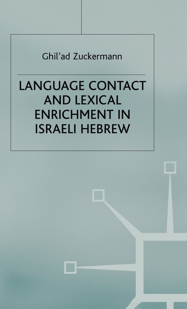 Language Contact and Lexical Enrichment in Israeli Hebrew 1