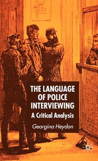 bokomslag The Language of Police Interviewing