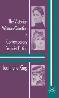 bokomslag The Victorian Woman Question in Contemporary Feminist Fiction