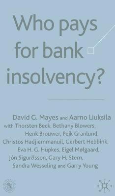 Who Pays for Bank Insolvency? 1