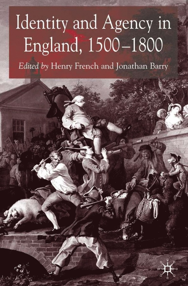 Identity and Agency in England, 1500-1800 1