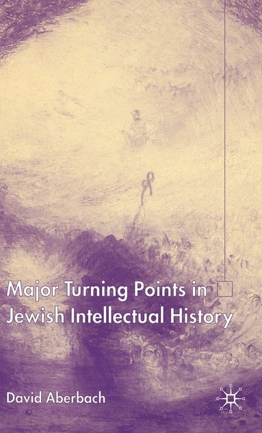 bokomslag Major Turning Points in Jewish Intellectual History