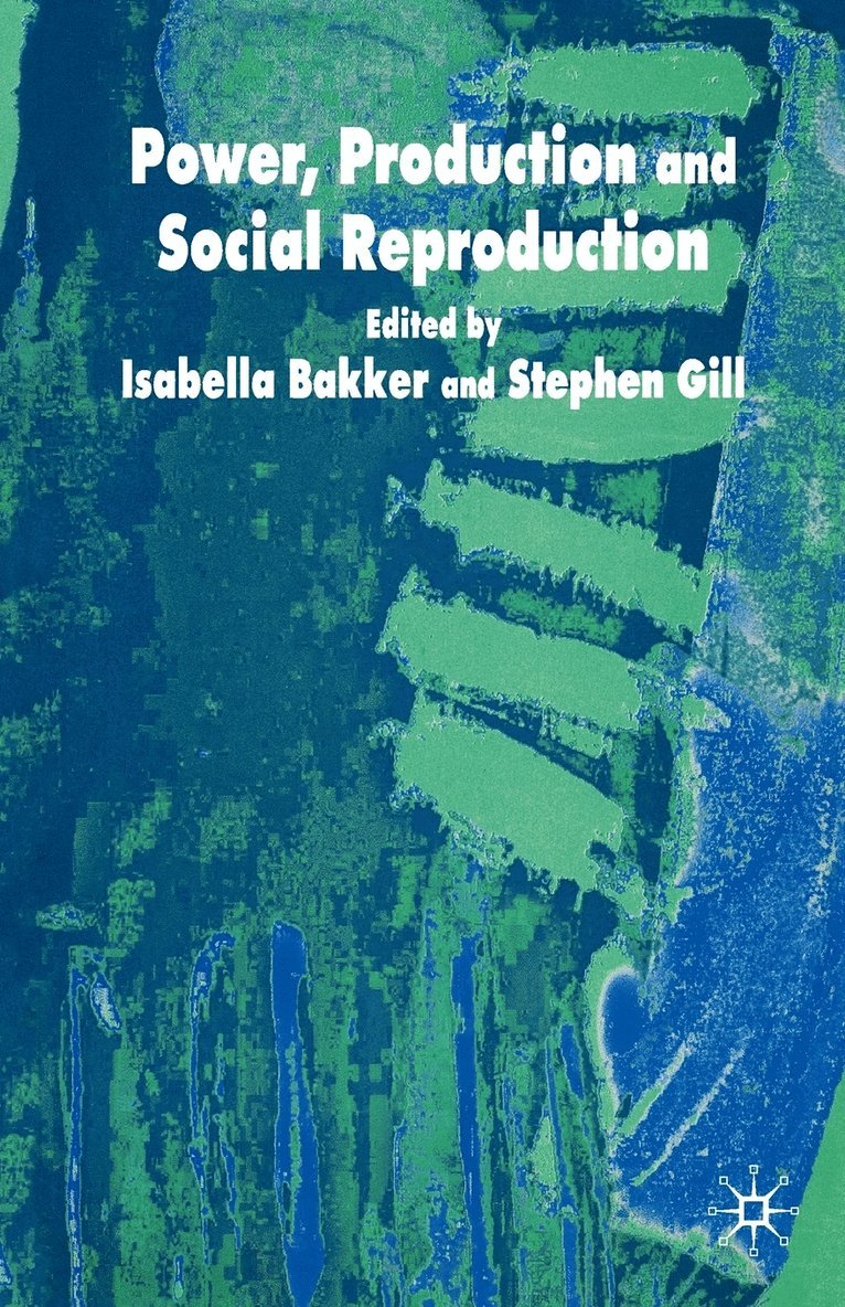 Power, Production and Social Reproduction 1