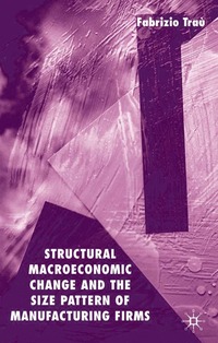 bokomslag Structural Macroeconomic Change and the Size Pattern of Manufacturing Firms