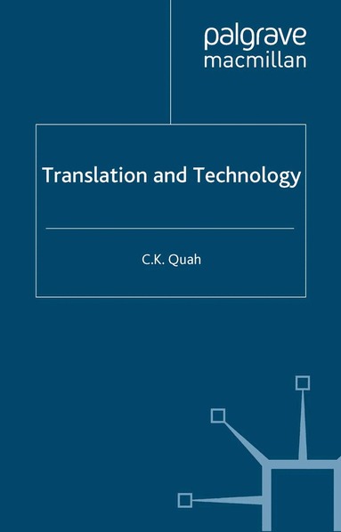 Chiew Kin Quah - Translation and Technology, Häftad