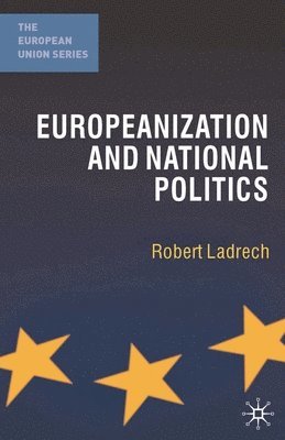 bokomslag Europeanization and National Politics