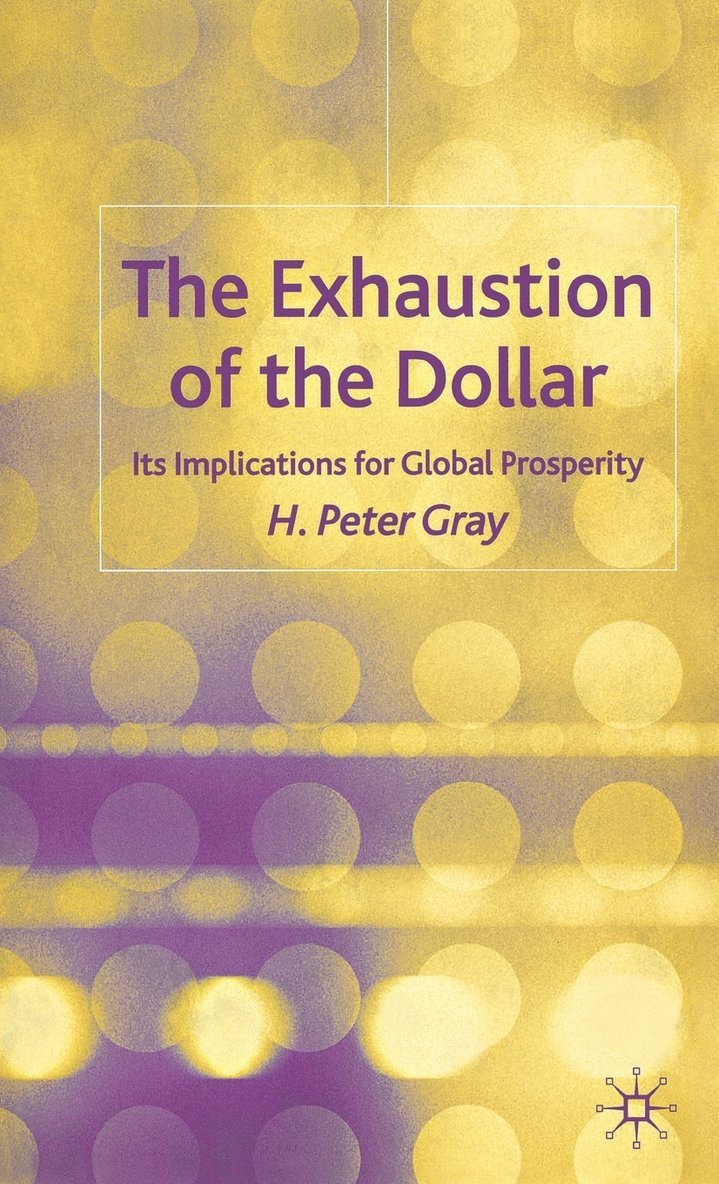 Exhaustion of the Dollar