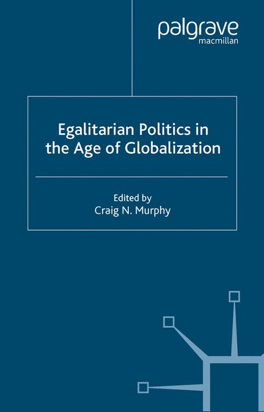 bokomslag Egalitarian Politics in the Age of Globalization