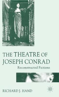 Richard J. Hand, Richard J Hand - Theatre of Joseph Conrad, Inbunden