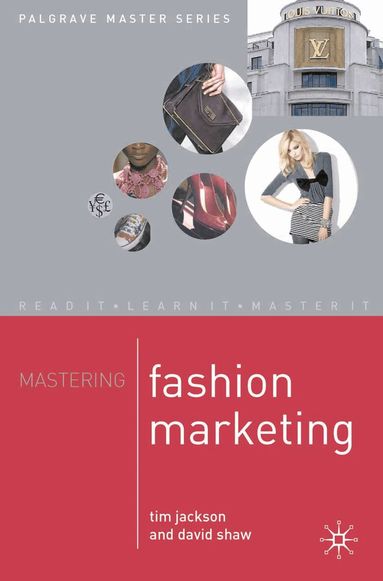 Tim Jackson, David Shaw - Mastering Fashion Marketing, Häftad