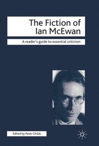 bokomslag The Fiction of Ian McEwan