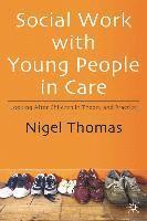bokomslag Social Work with Young People in Care: Looking After Children in Theory and Practice