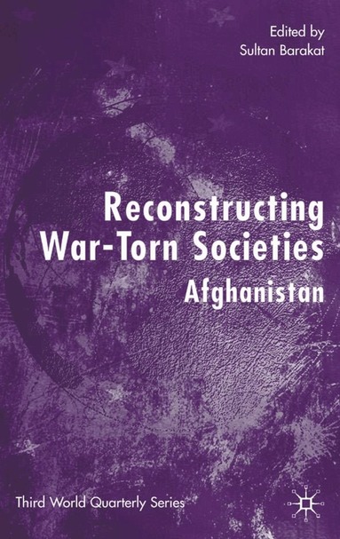 S. Barakat - Reconstructing War-Torn Societies, Inbunden