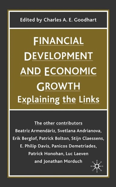 C. Goodhart - Financial Development and Economic Growth, Inbunden