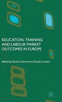 bokomslag Education, Training and Labour Market Outcomes in Europe