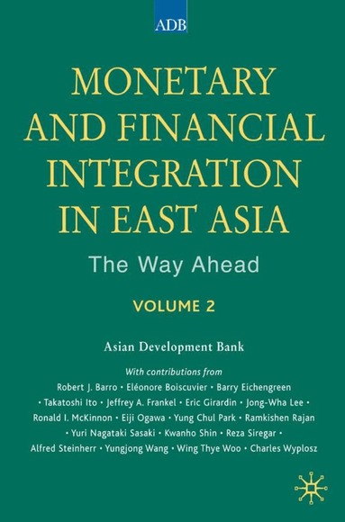 Asian Development Bank, Asian Development Bank - Monetary and Financial Integration in East Asia, Inbunden