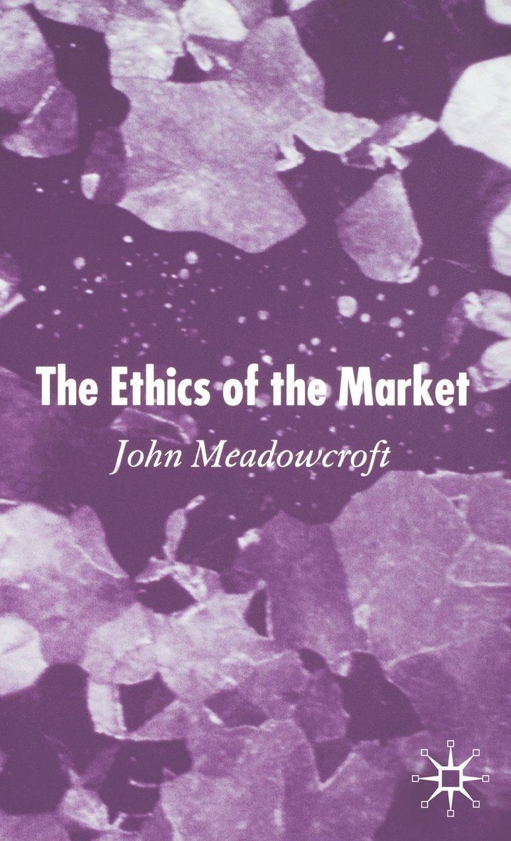 The Ethics of the Market 1