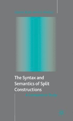 A. Butler, E. Mathieu - Syntax and Semantics of Split Constructions, Inbunden