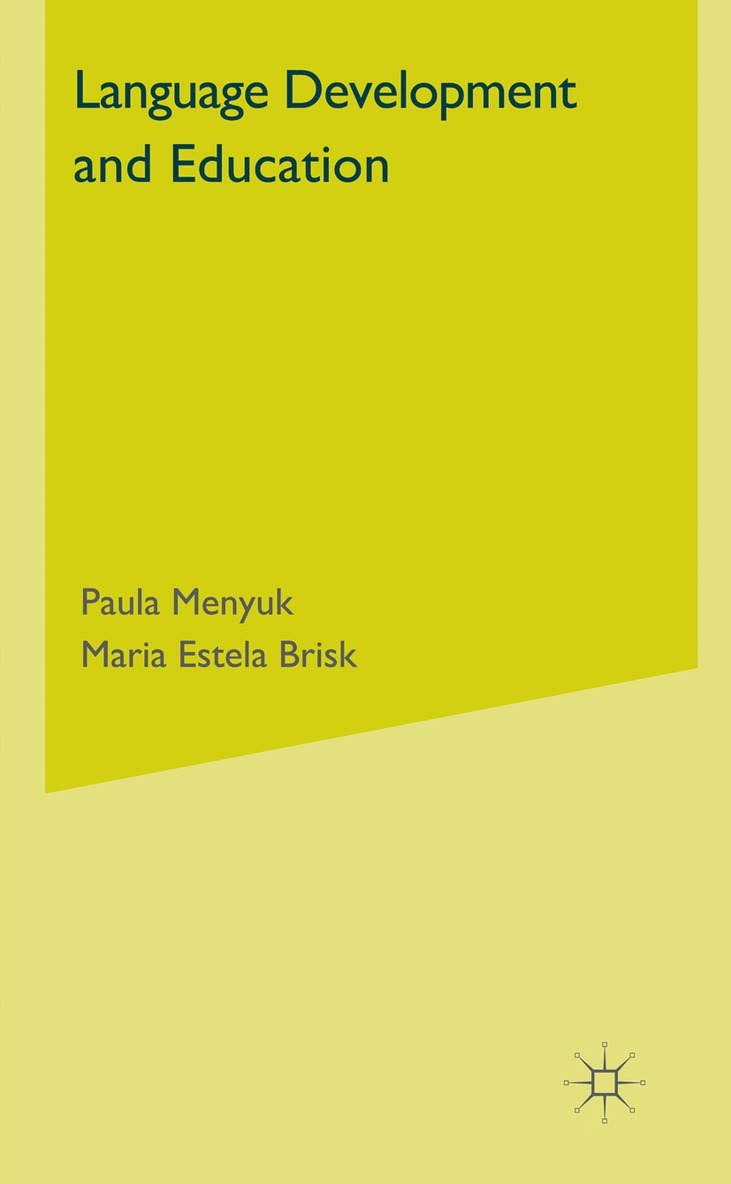 P. Menyuk, M. Brisk - Language Development and Education, Inbunden