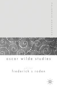 bokomslag Palgrave Advances in Oscar Wilde Studies