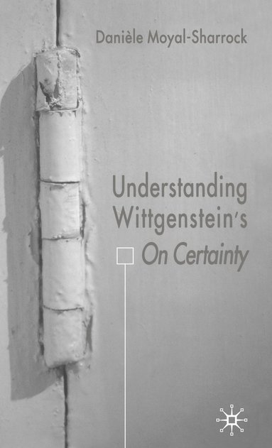 bokomslag Understanding Wittgenstein's On Certainty