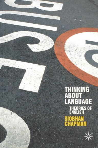 Siobhan Chapman - Thinking About Language, Häftad