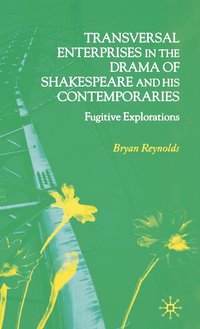 bokomslag Transversal Enterprises in the Drama of Shakespeare and his Contemporaries