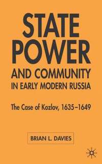 bokomslag State, Power and Community in Early Modern Russia