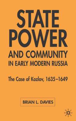 B. Davies, Brian Davies - State, Power and Community in Early Modern Russia, Inbunden