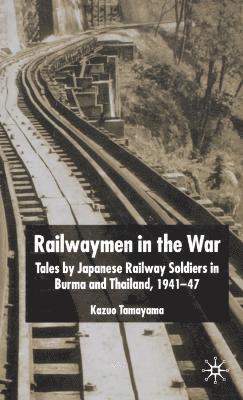 K. Tamayama - Railwaymen in the War, Inbunden