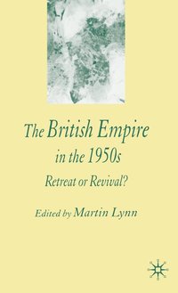 bokomslag The British Empire in the 1950s