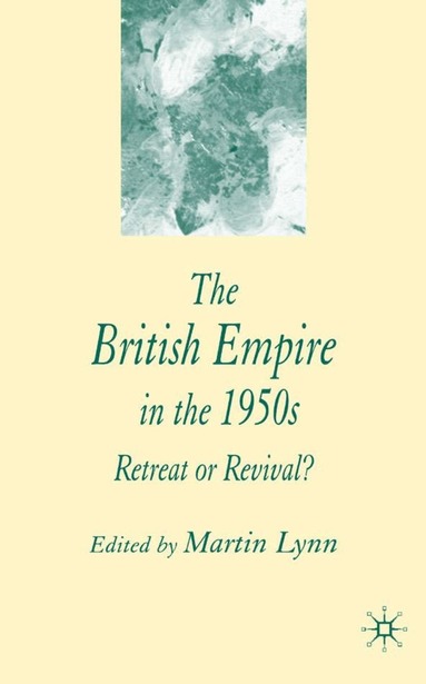 M. Lynn, Martin Lynn - British Empire in the 1950s, Inbunden