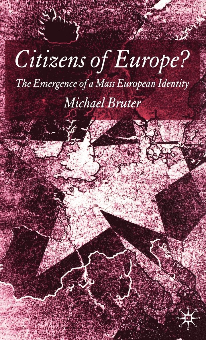 M. Bruter, Michael Bruter - Citizens of Europe?, Inbunden