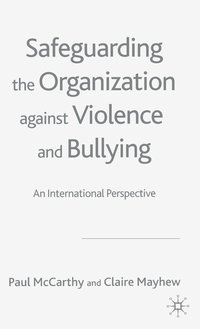 bokomslag Safeguarding the Organization Against Violence and Bullying