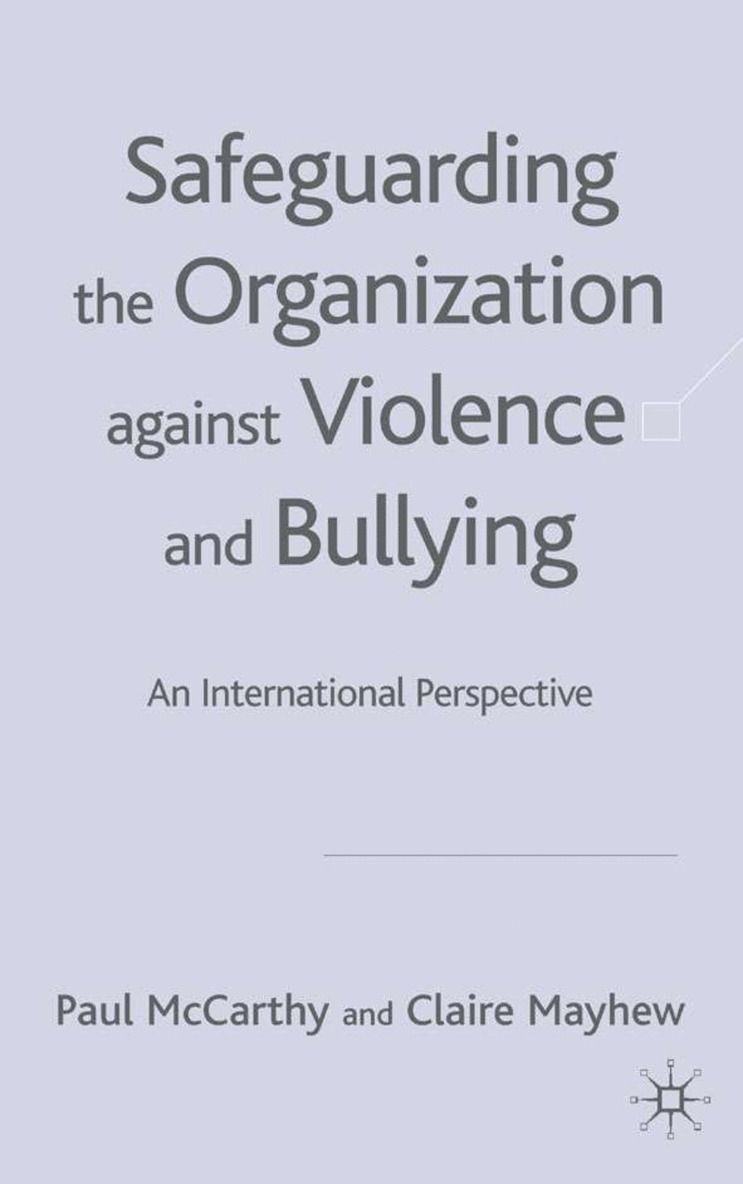 P. McCarthy, C. Mayhew, Paul McCarthy, Claire Mayhew - Safeguarding the Organization Against Violence and Bullying, Inbunden