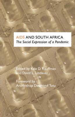 AIDS and South Africa: The Social Expression of a Pandemic 1