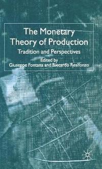 bokomslag The Monetary Theory of Production