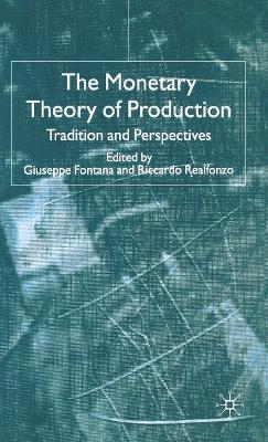 G. Fontana, R. Realfonzo - Monetary Theory of Production, Inbunden