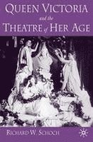 bokomslag Queen Victoria and the Theatre of Her Age